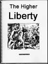 The Higher Liberty